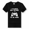 I Paused My Game To Be Here T Shirt Funny Video Gamer Hum...