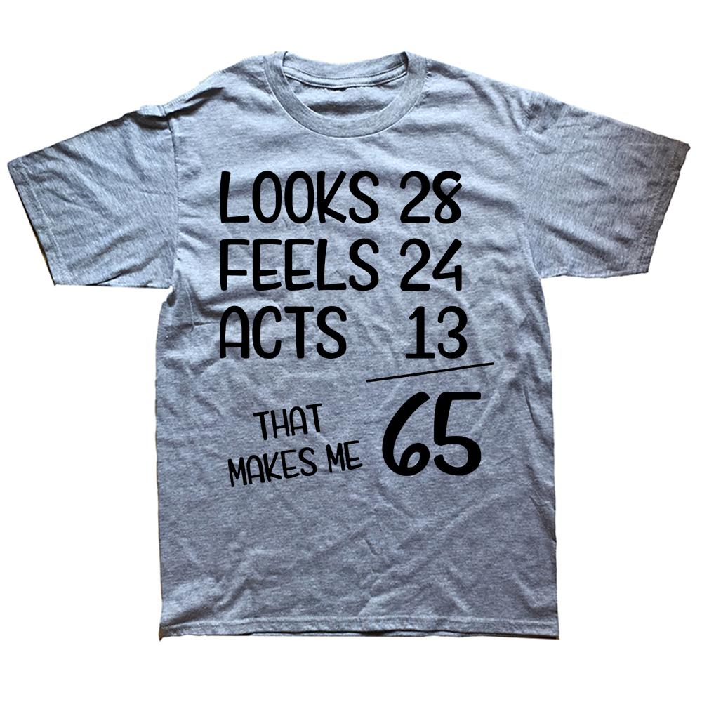 Awesome Funny 65th Birthday Gift 65 Years Old T Shirts Graphic Cotton Streetwear Short Sleeve Summer Style TShirt Unisexs Clothing
