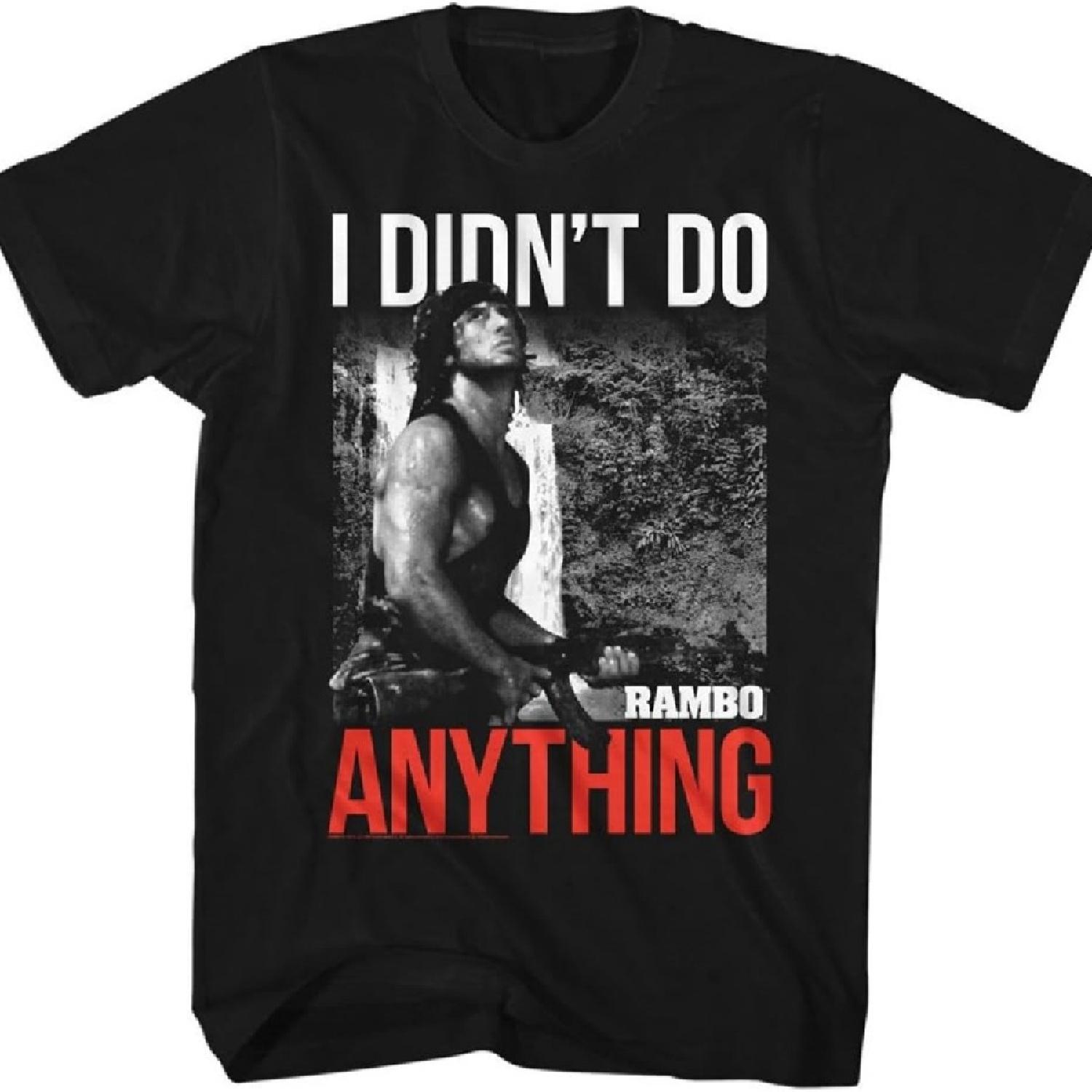 

American Classics Rambo I Didn t Do Anything Sylvester Stallone Adult T-Shirt XXXXXL