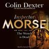 The Wench Is Dead by Colin Dexter CDAudio Book 9781509885107