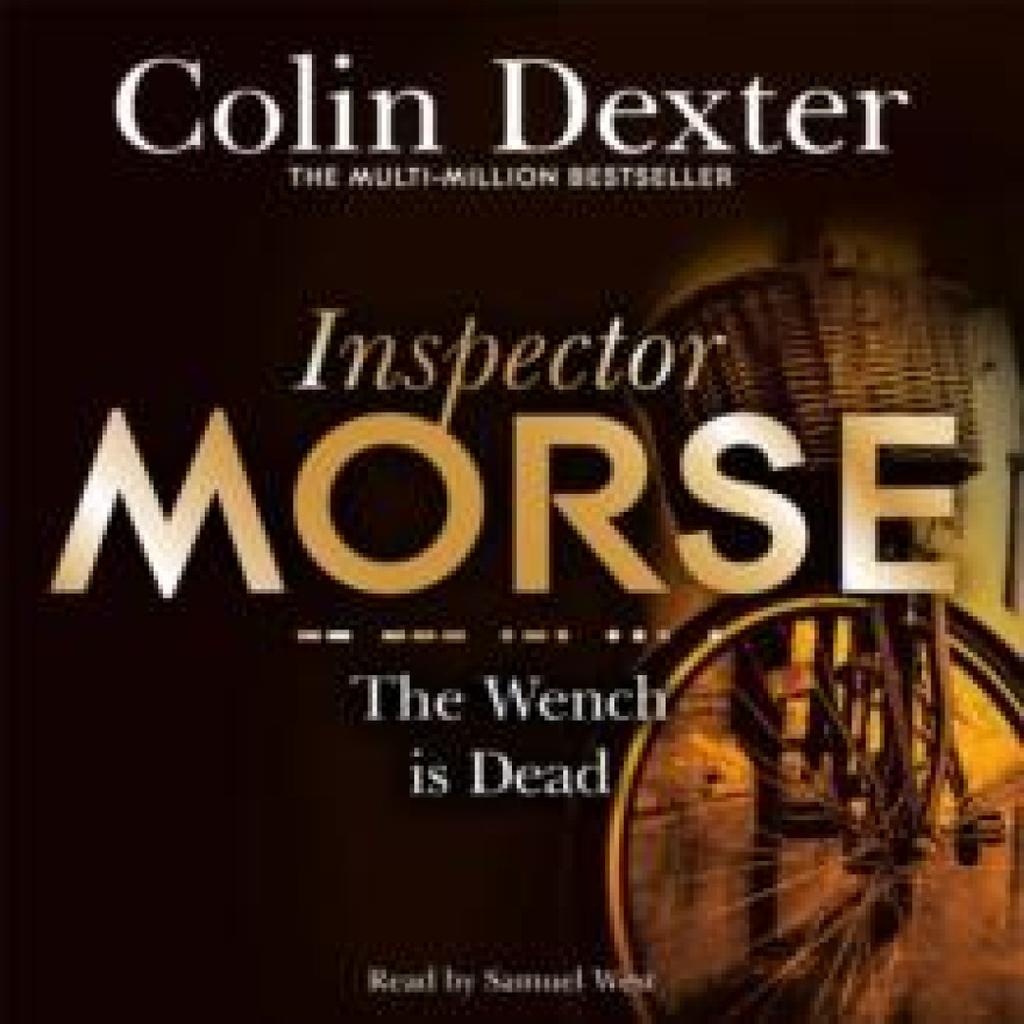 The Wench Is Dead by Colin Dexter CDAudio Book 9781509885107