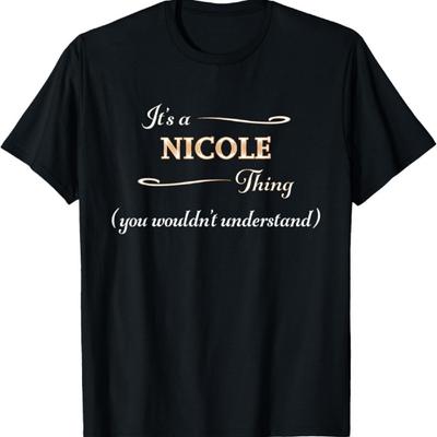Je to věc NICOLE, Ty bys to nepochopil Jmenný dárek - Tričko