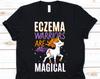 Eczema Warriors Are Magical Shirt, Awareness T-Shirt Gift For Eczema Warrior Fighter Survivor, Eczema Ribbon Tee For Eczema Supporters