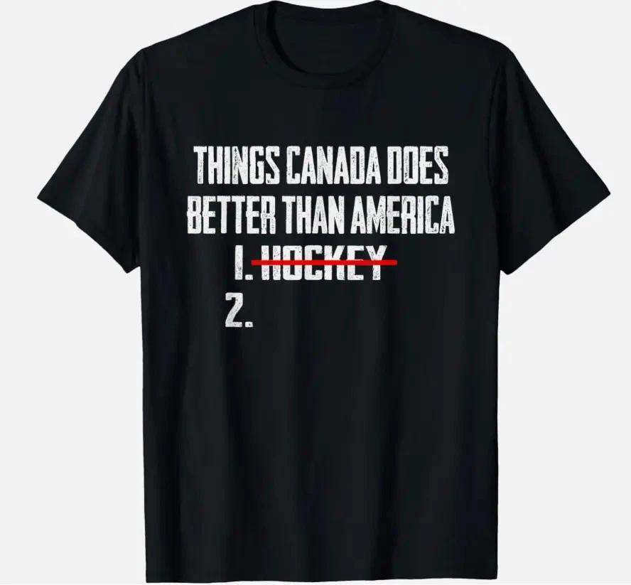 Things Canada Does Better Than America Funny Unisex T-Shirt S