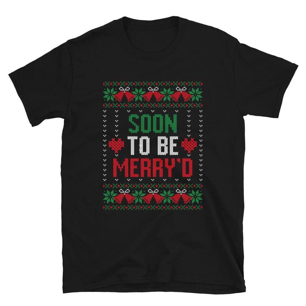 Soon to be Married Merry d Christmas Bride and Groom Weeding Unisex T- Shirt S