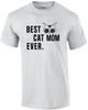 Best Cat Mom Ever - Funny Cat T-Shirt