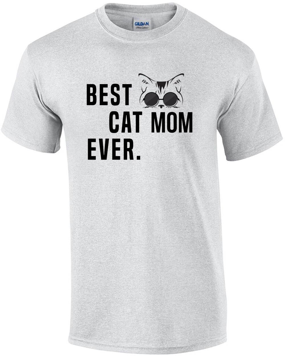 Best Cat Mom Ever - Funny Cat T-Shirt 3XL
