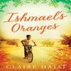 Ishmaels Oranges by Claire Hajaj Paperback Book 9781780746098