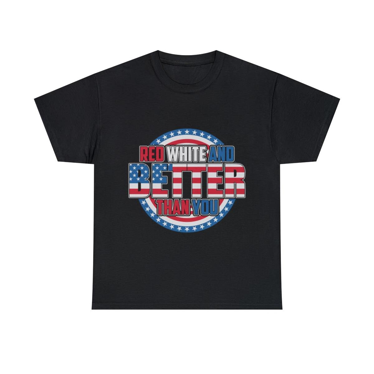 Americana T Shirt Unisex Adult American Flag Patriotic BETTER THAN YOU Funny Tee XL