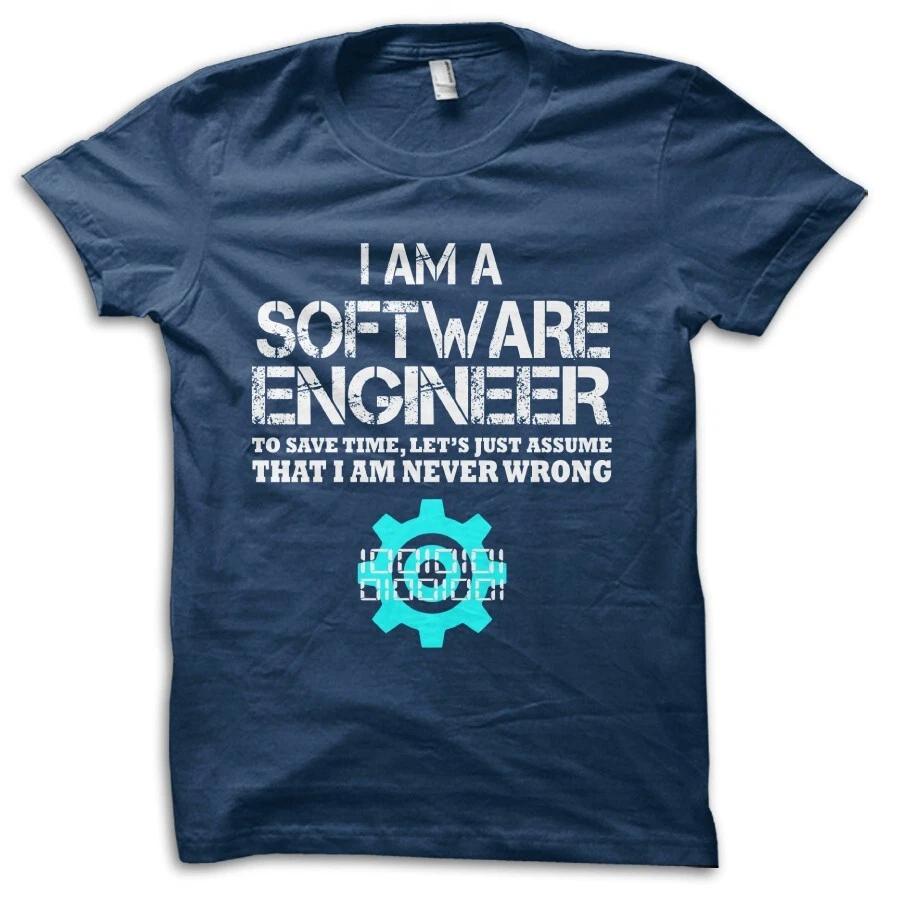 Software Engineer lets assume I m never wrong funny geeky printed t-shirt 9188 L