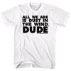 Bill & Ted's Film Alles Was Wir Sind Ist Staub Im Wind Kumpel Ted Logan Herren T-Shirt