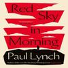 Red Sky In Morning by Paul Lynch Paperback Book 9781780879192
