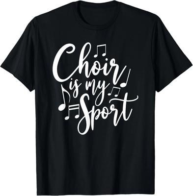 Choir Is My Sport Choir Singer Gift Choir Probe Choir Singer Gift Unisex T-Shirt