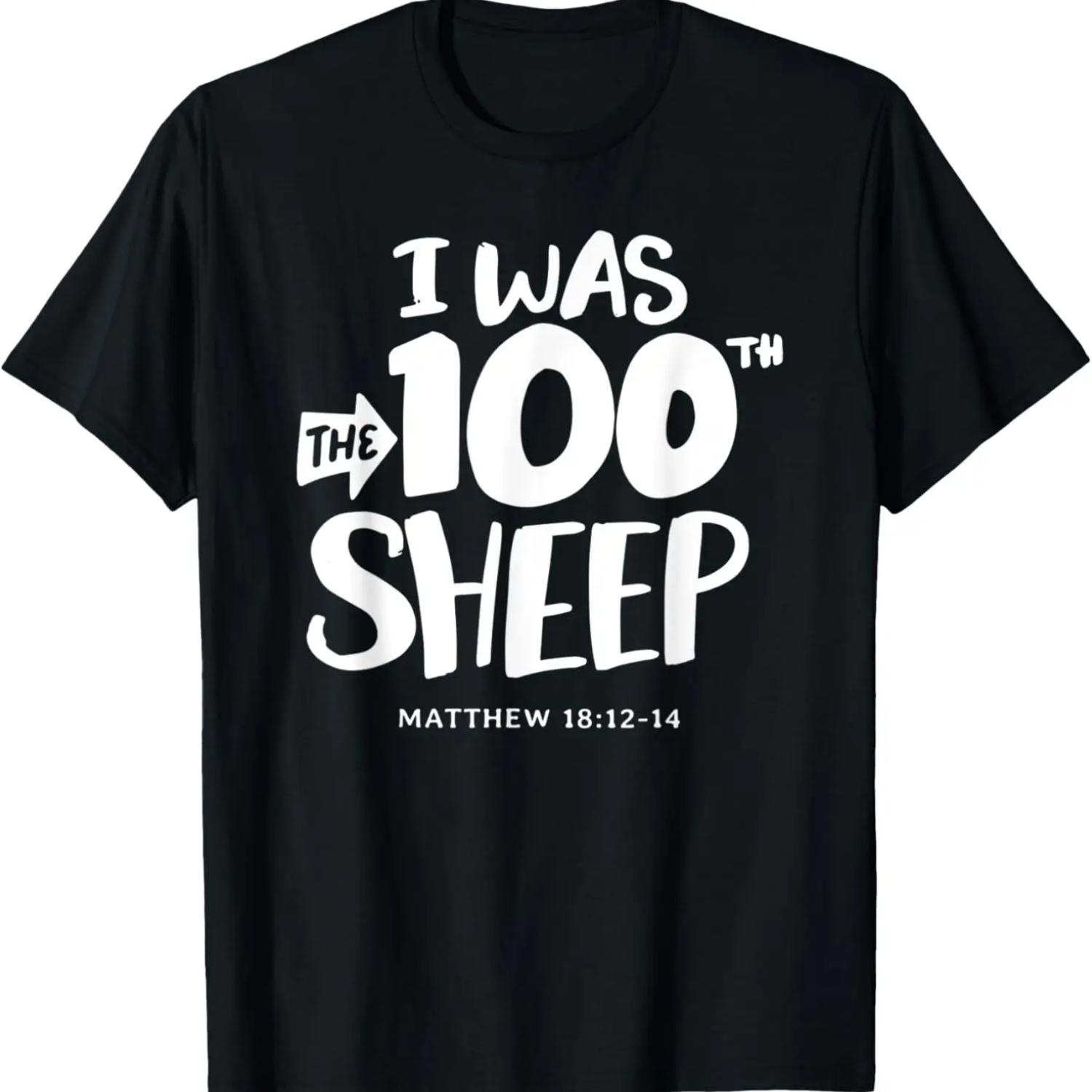 I was the 100th Sheep - Christian Faith Quote Bible Verse T-Shirt S