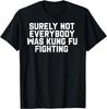 Na pewno nie wszyscy walczyli w Kung Fu Koszulka