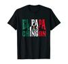 El Papa Mas Chingon Funny Spanish Dad TShirt Summer Cotton Short Sleeve ONeck Unisexs T Shirt New S3XL