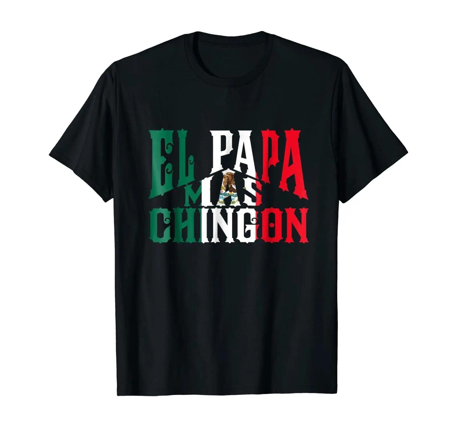 El Papa Mas Chingon Funny Spanish Dad TShirt Summer Cotton Short Sleeve ONeck Mens T Shirt New S3XL S