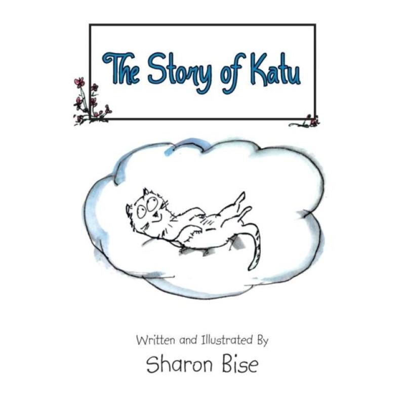 The Story of Katu by Sharon Bise Paperback Book 9781490707242
