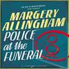 Police At the Funeral by Margery Allingham Paperback Book 9780099507345