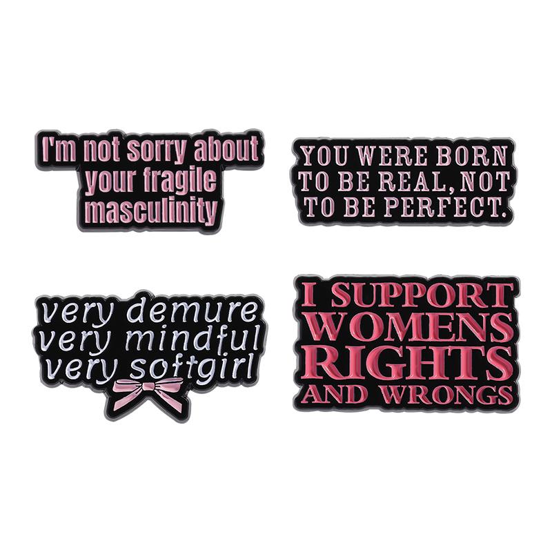 Female Power Enamel Pins Custom I SUPPORT WOMEN'S RIGHTS AND WRONGS Brooches Lapel Badges Clothes Funny Jewelry Gift for Friends