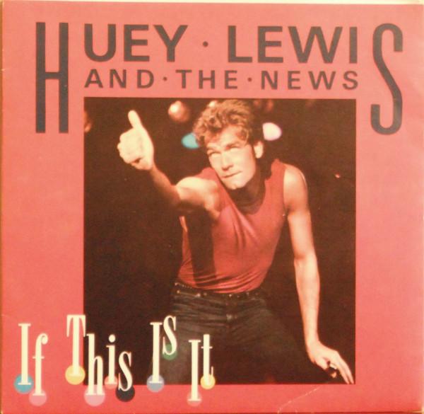 

7inch Record HUEY LEWIS THE NEWS If This Is It 42803 Chrysalis 1984 Canada Rock Used