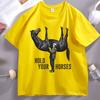 Hold Your Horses T-Shirt Funny Meme Graphic Tee Internet Humor Short Sleeve Round Neck Printed Tshirt Clothing