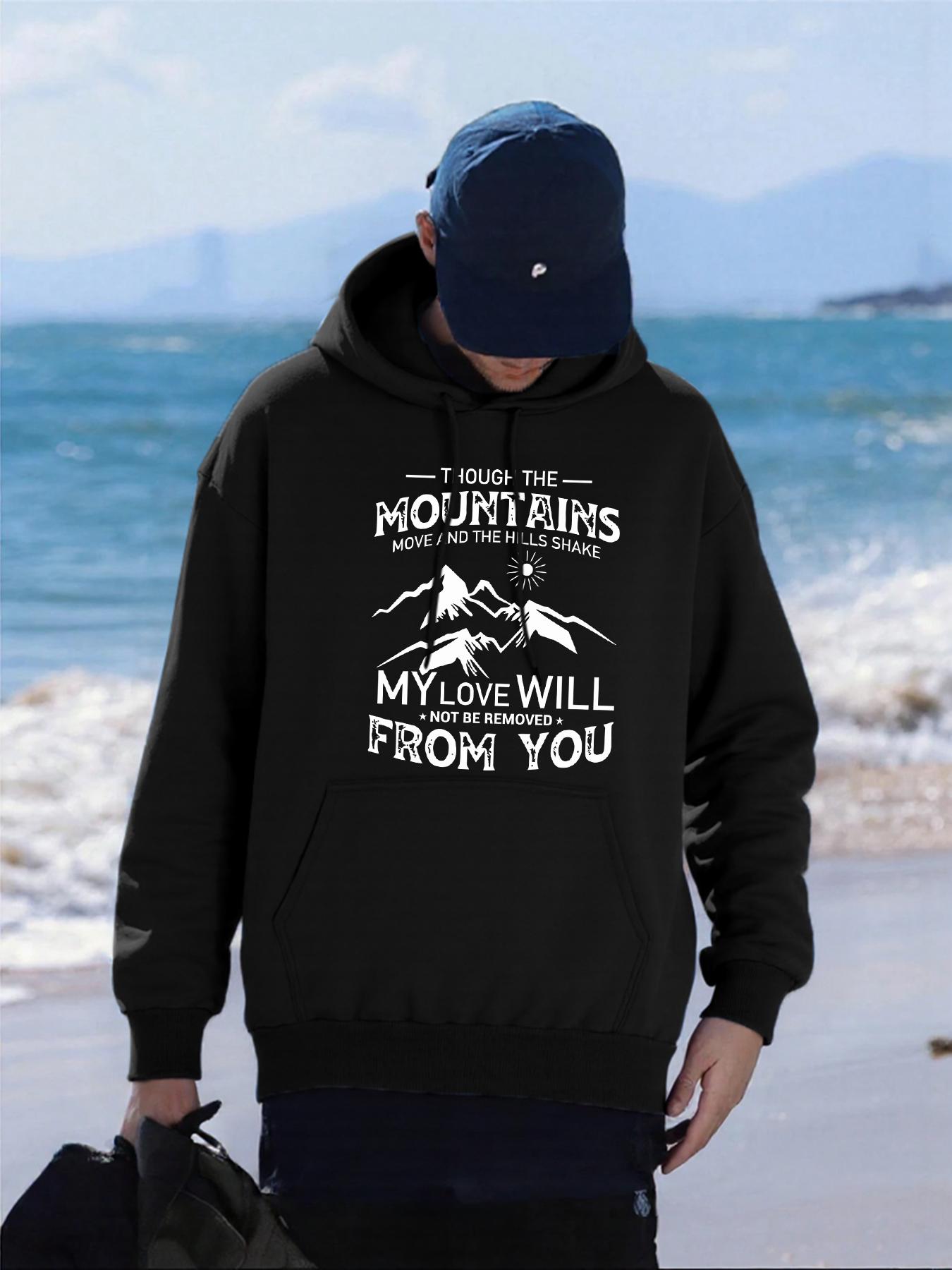 

Mountain Love Will From You Printing Hoodies Men All-Match Pocket Streetwear Fashion Loose Hoody Fleece Autumn Pullovers 3XL
