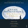 The Lives of Others by Neel Mukherjee Paperback Book 9780099554486