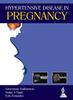 The Hypertensive Disease In Pregnancy Book