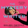 The Mystery Writer by Sulari Gentill Hardback Book 9781761152832