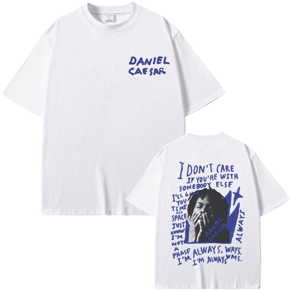 Daniel Caesar Never Enough Always Grafiskt tryck T-shirt Män Kvinnor Hip Hop Mode Oversize T-shirts Manlig Casual Bomulls T-shirt