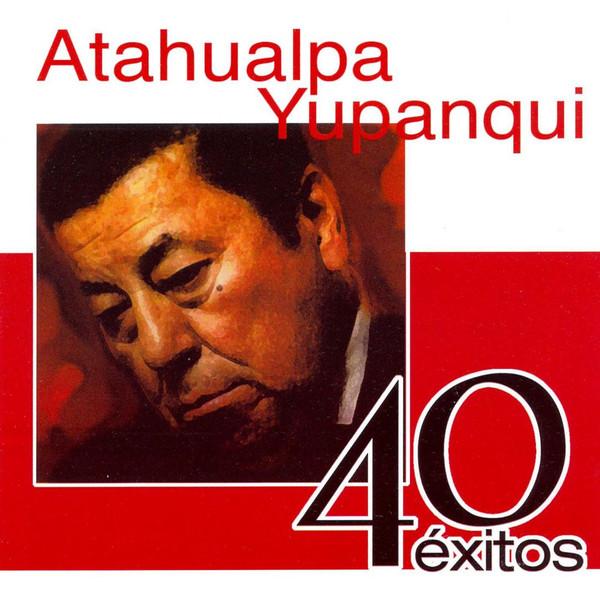 

CD YUPANQUI,ATAHUALPA - 40 Exitos 8516222 EMI 2007 Mexico Latin Used