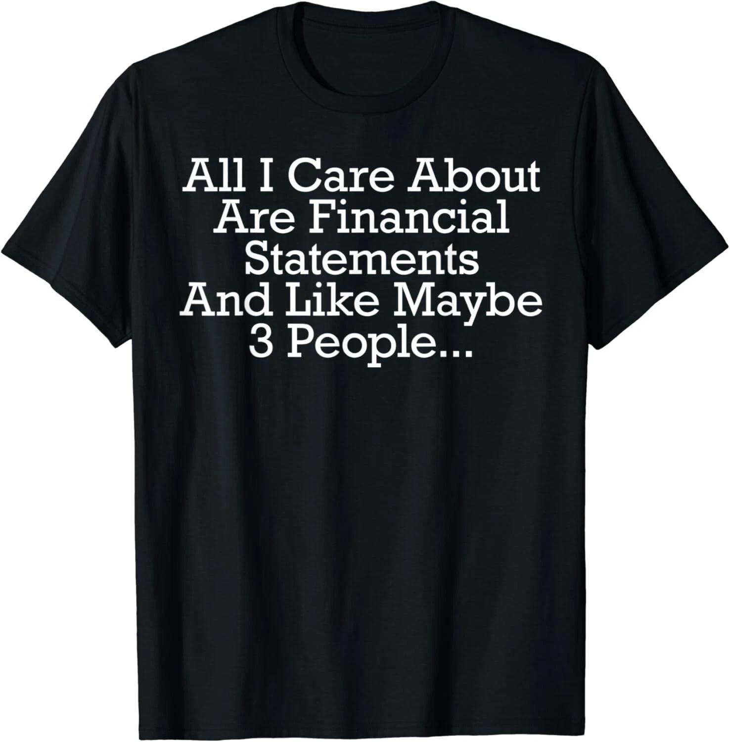 Financial Statements Staff Accountant Funny Accounting Gift Unisex T-Shirt 4XL