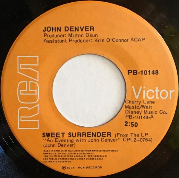 7inch Record JOHN DENVER - Sweet Surrender PB10148 RCA Victor 1974 Canada Rock Used