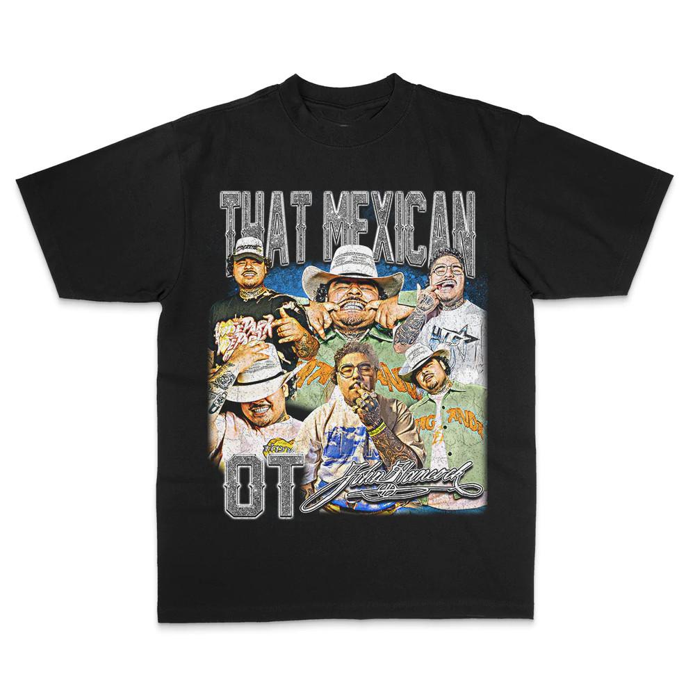 New That Mexican OT Hiphop Cotton Tee Gift For Fan S to 5XL T-shirt GC1579 Unisex T-Shirt XXXXL