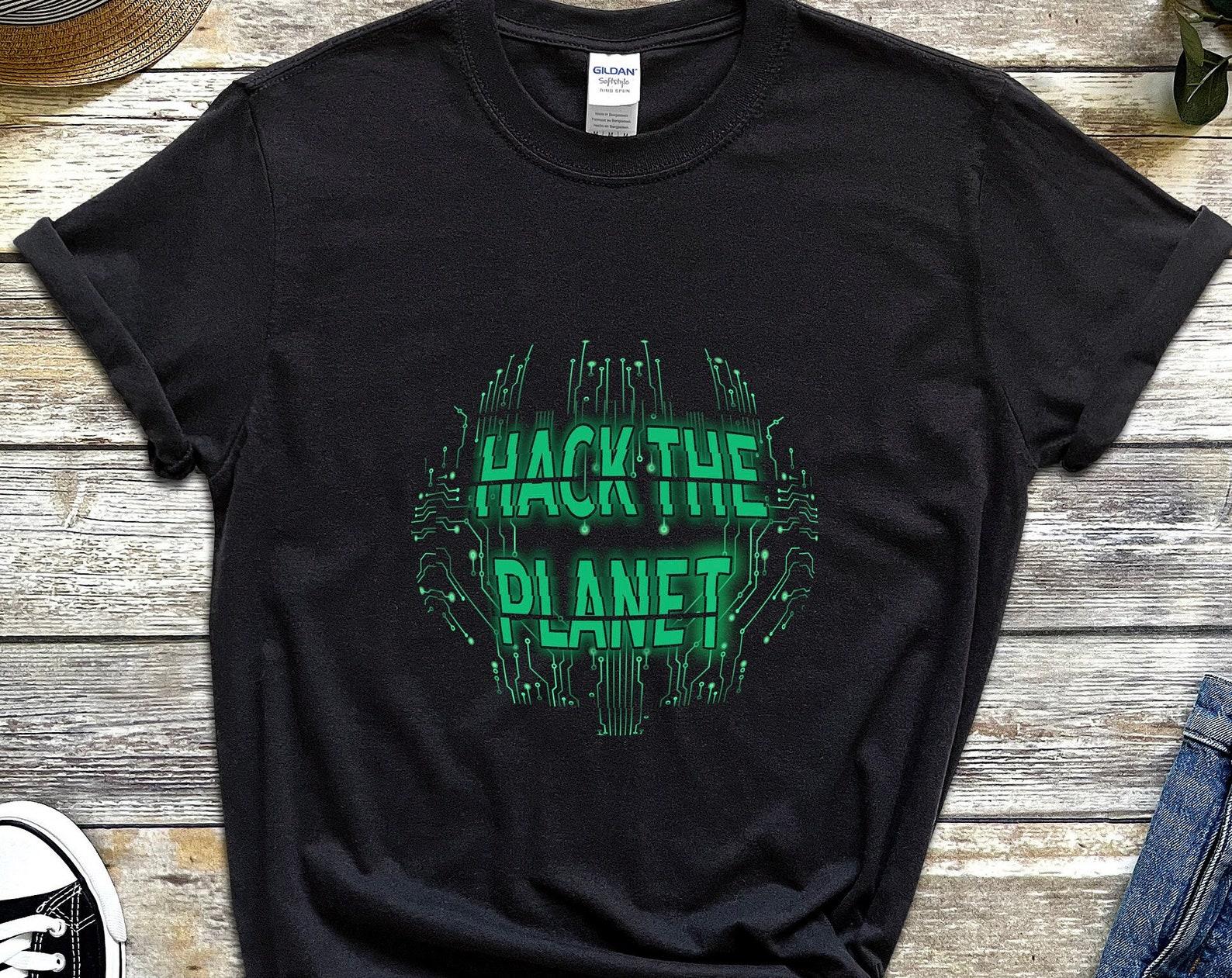 Hacker Shirt, Cybersecurity Gift, Hack the Planet T-Shirt, Network Engineer Shirt, Penetration Tester Shirt, Ethical Hacker Tshirt Funny 3XL