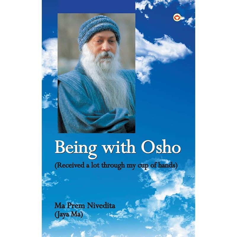 Being With Osho Being With Osho