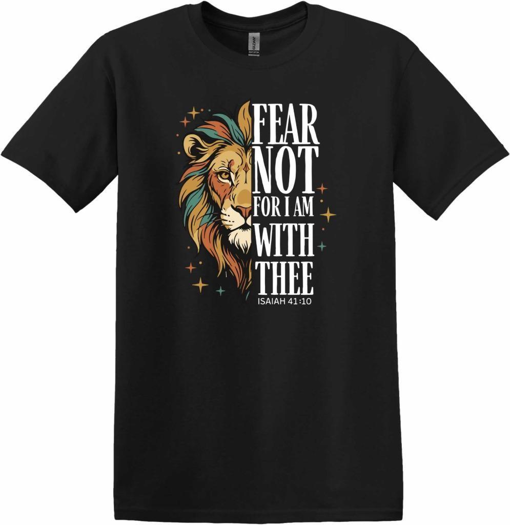 Christian Fear Not For I Am With Thee Isaiah 41:10 Lion T-Shirt XXXL