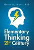 The Elementary Thinking for the 21st Century Book