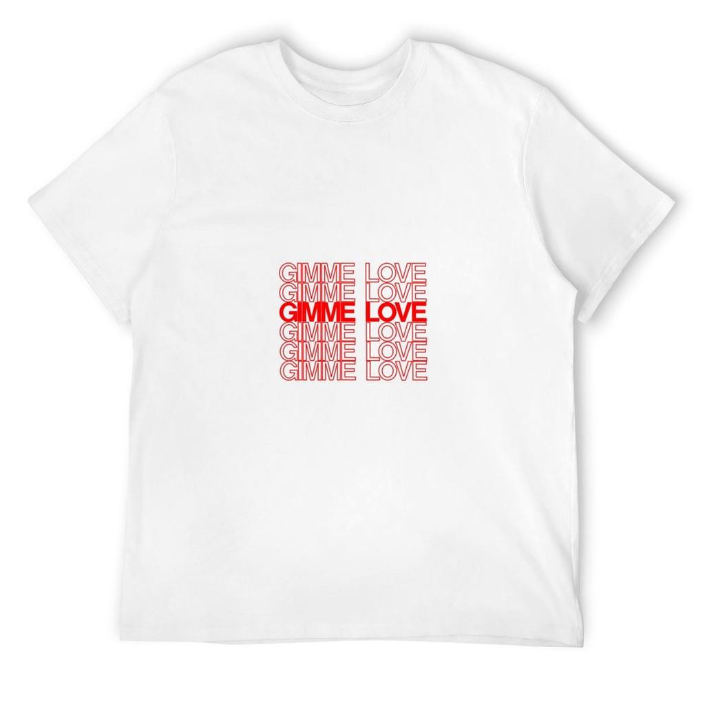 Gimme Love T-Shirt Customs Summer Tops Baggy Shirts Mens Plain T Shirts