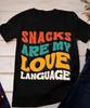 Snacks Are My Love Language T Shirt Lover Childs for Children Birthday Funny Kid Valentine S Day Food