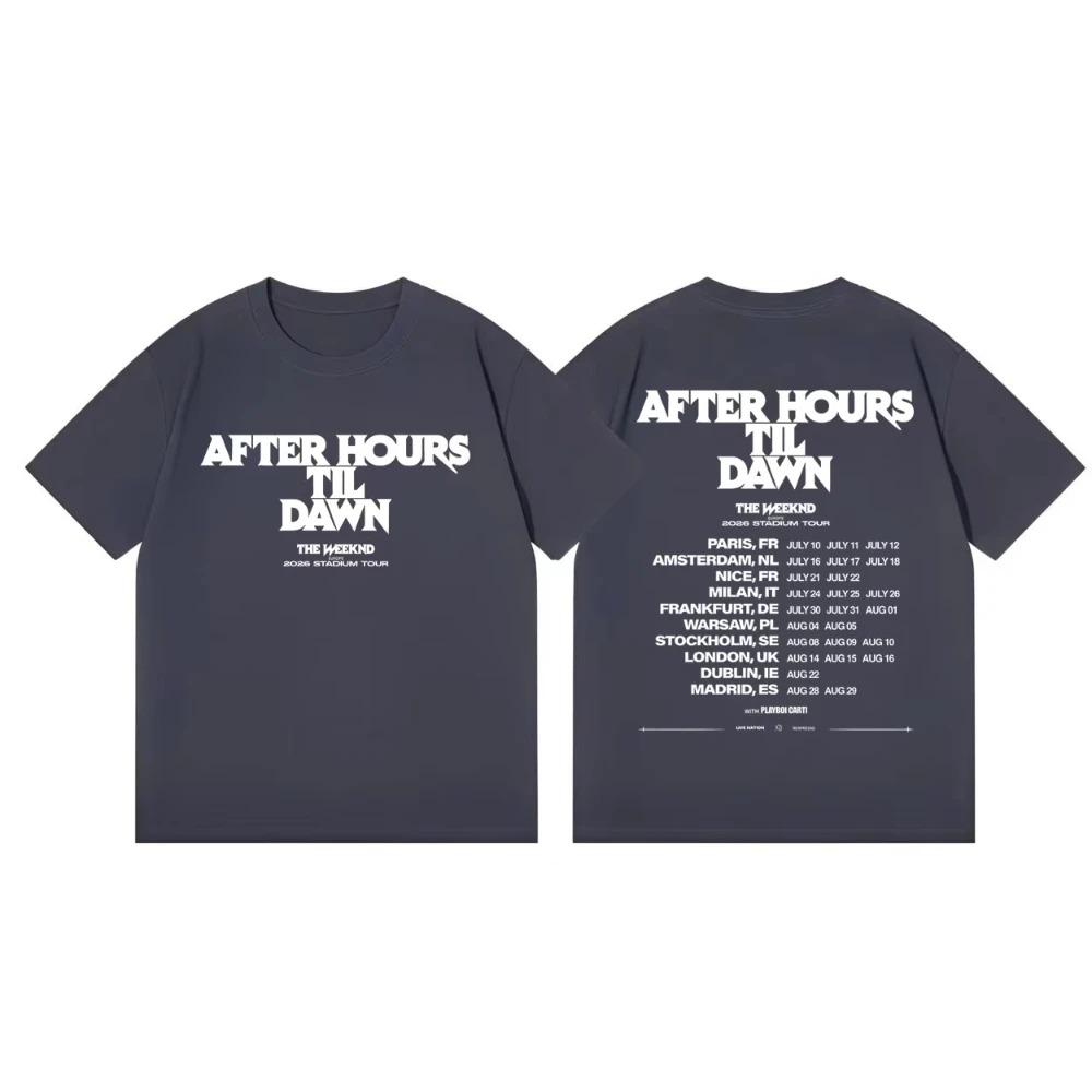 Fashion Hip Hop Short Sleeve Tshirt The Weeknd After Hours Til Dawn Tour 2026 Merch Tshirts Unisexs Women Casual Cotton T Shirts