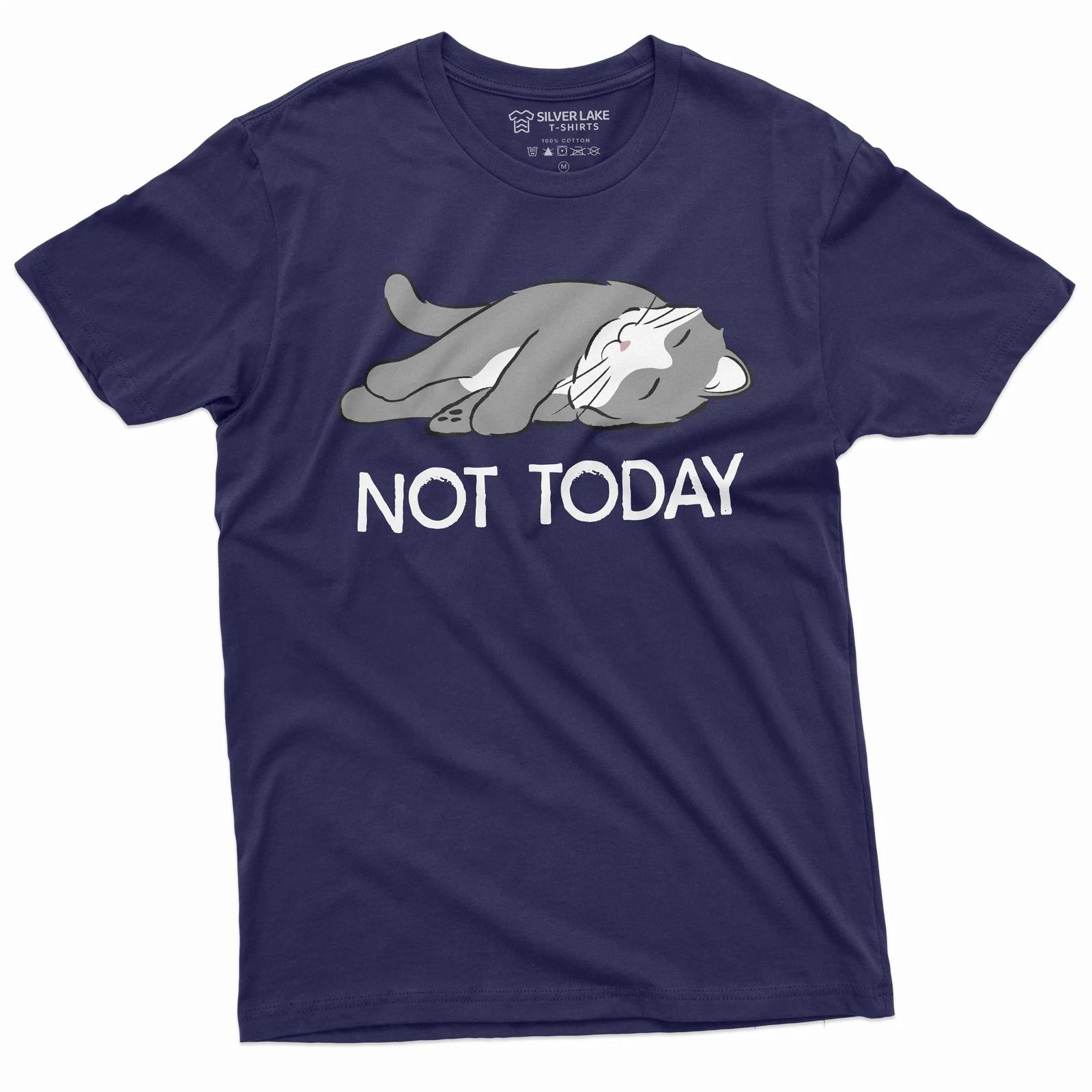 Funny Lazy Cat Not today T-shirt Humorous shirt Cat Lover Gift Lazy Person Tee XXXXL