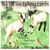 Big Bill and the Larking Lambs Paperback Book 9780957640276
