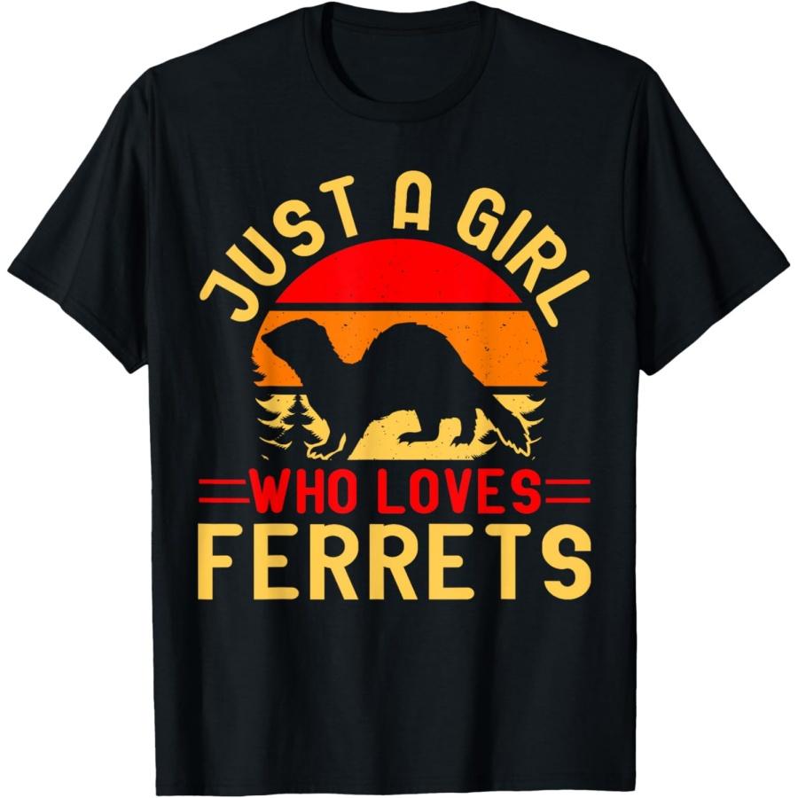 Just A Girl Who Loves Ferrets T-Shirt XXXXXL чёрный