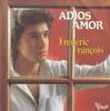 7inch Record FRDRIC FRANOIS  Adios Amor 101706 Vogue 1982 France Pop Used