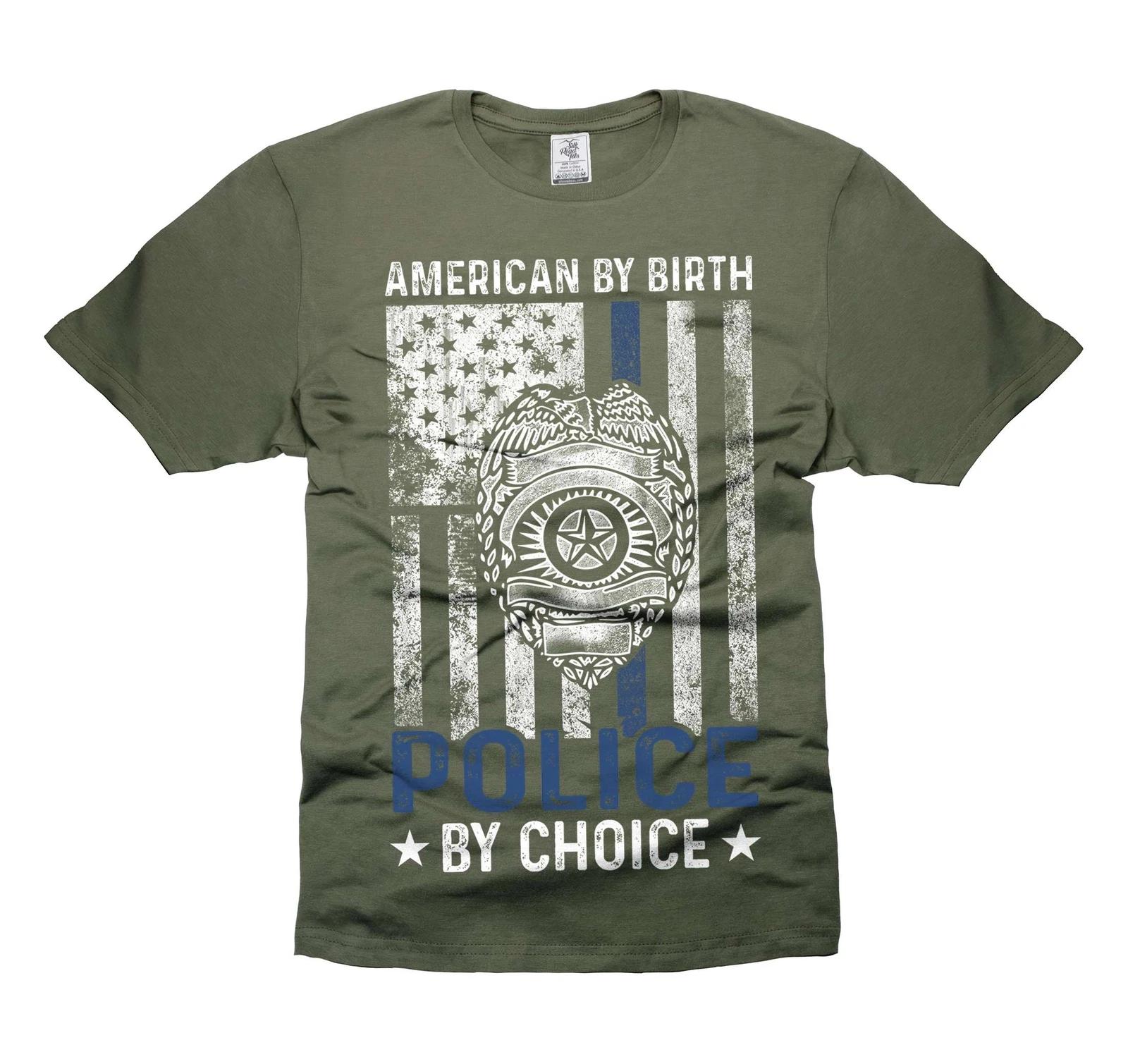 Mens American By Birth Police By Choice Shirt Patriotic USA Flag Tee XL