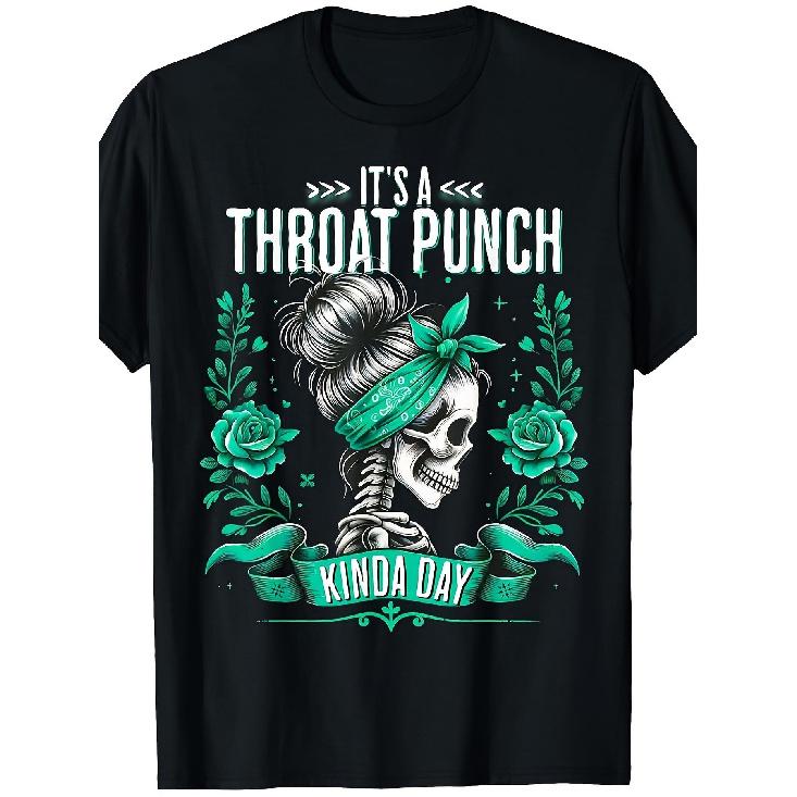 Men s  It s A Throat Punch Kind Of Day  Graphic T-Shirt - Edgy Skeleton & Floral Roses Design with Teal Accent - Bold Statement Short Sleeve Tee - S чёрный
