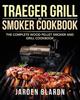 The Traeger Grill & Smoker Cookbook Book