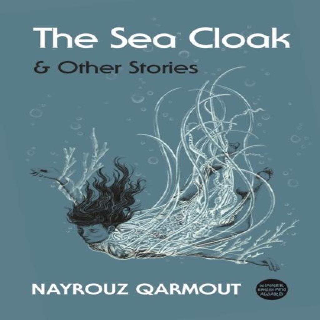 The Sea Cloak by Nayrouz Qarmout Paperback Book 9781905583782